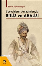 Seyyahlarn Anlatmlaryla Bitlis ve Ahalisi Dara Yaynlar