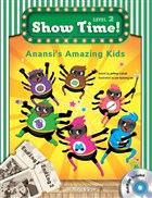 Anansi`s Amazing Kids - Show Time Level 2 (CD`li) Build and Grow Publishing