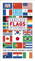 Complete Flags of the World Dorling Kindersley Publishers LTD