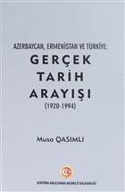 Azerbaycan, Ermenistan ve Trkiye: Gerek Tarih Aray (1920 - 1994) Atatrk Aratrma Merkezi