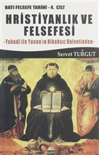 Hristiyanlk ve Felsefesi / Bat Felsefesi Tarihi 4. Cilt Seriyye Yaynevi