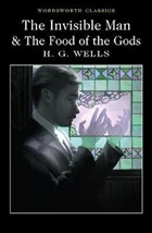 The Invisible Man and The Food of the Gods Wordsworth Classics - zel rn