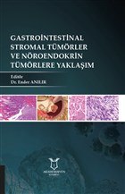 Gastrointestinal Stromal Tmrler ve Nroendokrin Tmrlere Yaklam Akademisyen Kitabevi