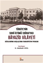 Trkiye`nin Shhi-ctimai Corafyas Bayazid Vilayeti Kriter Yaynlar