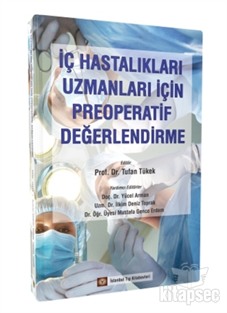 İç Hastalıkları Uzmanları İçin Preoperatif Değerlendirme İstanbul Tıp Kitabevi