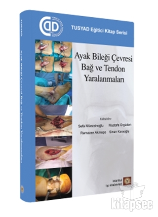Ayak Bileği Çevresi Bağ ve Tendon Yaralanmaları İstanbul Tıp Kitabevi