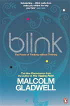 Blink: The Power of Thinking Without Thinking Dorling Kindersley Publishers LTD