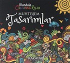 Muhteem Tasarmlar - Mandala Colouring Relax Karatay Yaynlar