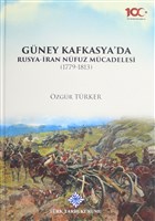 Gney Kafkasya`da Rusya-ran Nfuz Mcadelesi (1779-1813) Trk Tarih Kurumu Yaynlar