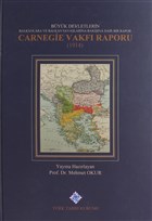 Byk Devletlerin Balkanlara ve Balkan Savalarna Bakna Dair Bir Rapor: Carnegie Vakf Raporu 1914 Trk Tarih Kurumu Yaynlar