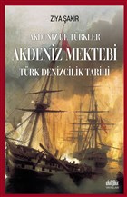 Akdeniz Mektebi - Akdeniz`de Türkler Akıl Fikir Yayınları
