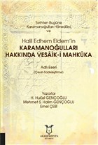 Tarihten Bugne Karamanoullar Hanedan ve Halil Edhem Eldem`in Karamanoullar Hakknda Vesaik-i Mahkuka Akademisyen Kitabevi