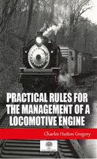 Practical Rules for the Management of a Locomotive Engine Platanus Publishing