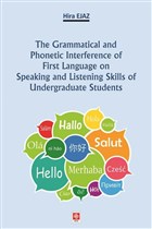 The Grammatical and Phonetic Interference of First Language on Speaking and Listening Skills of Undergraduate Students Ekin Basm Yayn - Akademik Kitaplar