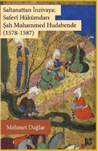 Saltanattan nzivaya: Safevi Hkmdar ah Muhammed Hudabende (1578-1587) Libra Yaynlar
