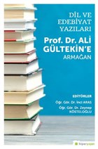Dil ve Edebiyat Yazlar - Prof. Dr. Ali Gltekin`e Armaan Hiperlink Yaynlar