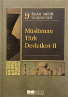 İslam Tarihi ve Medeniyeti Cilt: 9 - Müslüman Türk Devletleri 2 Siyer Yayınları - Ciltli Kitaplar