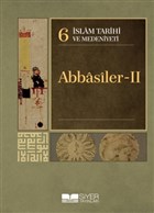 İslam Tarihi ve Medeniyeti Cilt: 6 - Abbasiler 2 Siyer Yayınları - Ciltli Kitaplar