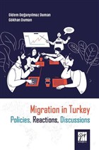 Migration in Turkey Policies, Reactions, Discussions Gazi Kitabevi
