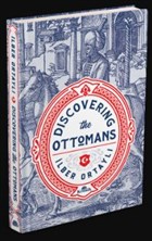 Discovering The Ottomans Kronik Kitap