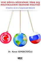 Yeni Dünya Düzeninde Türk Dış Politikasının Ekonomi Politiği Gece Kitaplığı