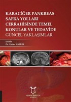 Karacier - Pankreas - Safra Yollar Cerrahisinde Temel Konular ve Tedavide Gncel Yaklamlar Akademisyen Kitabevi