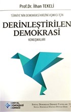 Trkiye`nin Demokrasi Krizini Amas in Derinletirilen Demokrasi Konumalar Sosyal Demokrasi Dernei