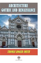 Architecture Gothic and Renaissance Platanus Publishing