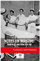Notes On Nursing: What It Is And What It Is Not Platanus Publishing