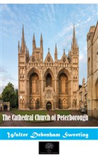 The Cathedral Church Of Peterborough Platanus Publishing