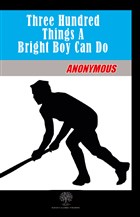 Three Hundred Things A Bright Boy Can Do Platanus Publishing