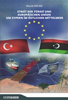 Streit Der Trkei Und Europaischen Union Um Zypern m stlichen Mittelmeer Efe Akademi Yaynlar