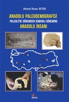 Anadolu Paleodemografisi Paleolitik Dnemden Osmanl Dnemine Anadolu nsan Kriter Yaynlar