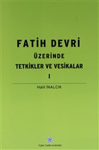 Fatih Devri Üzerinde Tetkikler ve Vesikalar 1 Türk Tarih Kurumu Yayınları