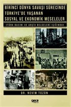 Birinci Dnya Sava Srecinde Trkiye`de Yaanan Sosyal ve Ekonomik Meseleler Gece Kitapl