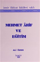 Mehmet Akif ve Eitim zmir lahiyat Fakltesi Vakf Yaynlar