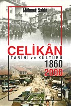 Çelikan Tarihi ve Kültürü 1860 - 2000 Sokak Kitapları Yayınları