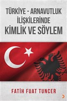 Trkiye Arnavutluk likilerinde Kimlik ve Sylem Cinius Yaynlar