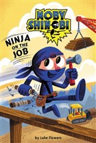 Ninja On The Job (Moby Shinobi Level 1) Scholastic