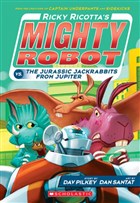 Ricky Ricotta`s Mighty Robot vs. The Jurassic Jackrabbits from Jupiter (Book 5) Scholastic