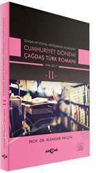 Cumhuriyet Dönemi Çağdaş Türk Romanı Cilt: 2 Akçağ Yayınları - Ders Kitapları