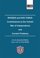 Rhodes and Kos Turks: Contributions to the Turkish War of Independence and Current Problems Eitim Yaynevi - Ders Kitaplar