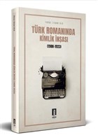 Türk Romanında Kimlik İnşası (1908-1923) İlbilge Yayıncılık