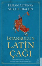 İstanbul`un Latin Çağı Destek Yayınları