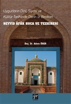 Uygurlarn Dini, Siyasi, ve Kltr Tarihinde Derin z Brakan Seyyid Afak Hoca ve Tezkiresi Gazi Kitabevi
