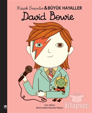 David Bowie - Küçük İnsanlar Büyük Hayaller Martı Çocuk Yayınları