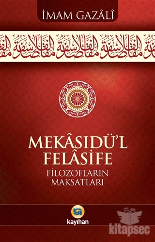 Mekasıdü`l-Felasife Kayıhan Yayınları