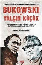 Bukowski ve Yaln Kk - Kapitalist Dzene Kar Ortak Eletiriler Akl Fikir Yaynlar