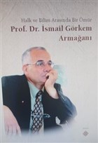 Halk ve Bilim Arasnda Bir mr Prof. Dr. smail Grkem Armaan Kmen Yaynlar