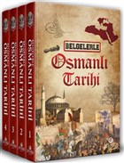 Belgelerle Osmanl Tarihi (4 Cilt Takm) Ahska Yaynevi